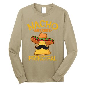 Nacho Average Principal Administrator Director Cinco De Mayo Long Sleeve Shirt