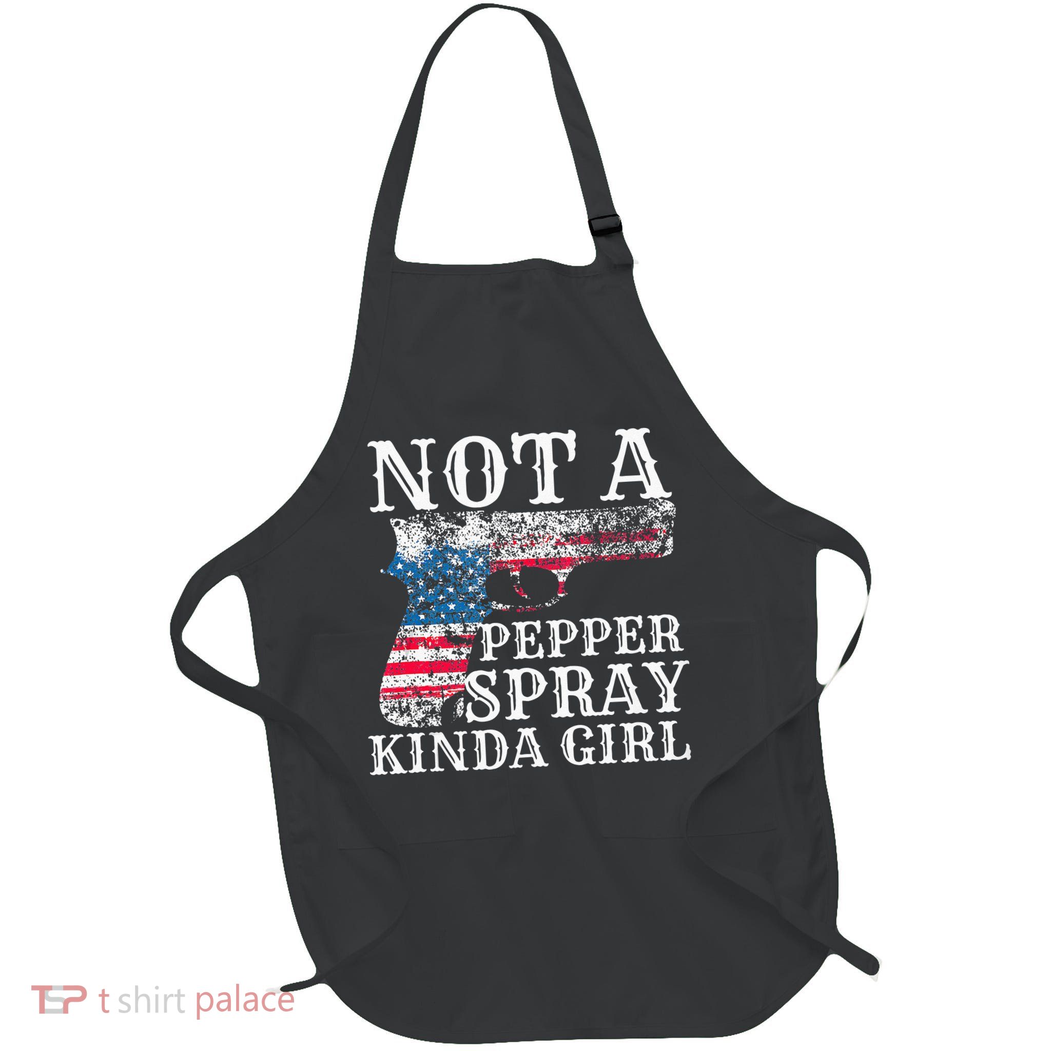 Not A Pepper Spray Kind Of Girl For Concealed Carry Full-Length Apron With Pockets