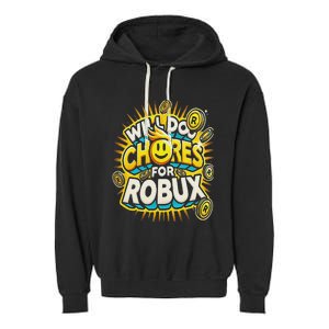 Noob And Professional Gamer Will Do Chores For Robux Garment-Dyed Fleece Hoodie