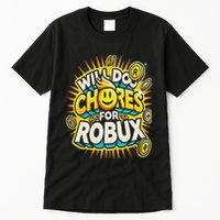 Noob And Professional Gamer Will Do Chores For Robux Tall T-Shirt