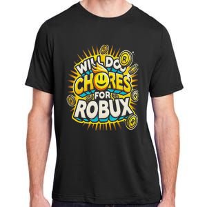 Noob And Professional Gamer Will Do Chores For Robux Adult ChromaSoft Performance T-Shirt