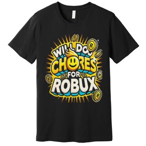 Noob And Professional Gamer Will Do Chores For Robux Premium T-Shirt