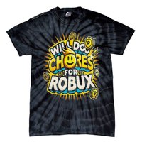 Noob And Professional Gamer Will Do Chores For Robux Tie-Dye T-Shirt