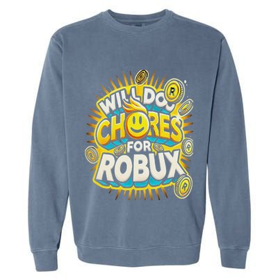 Noob And Professional Gamer Will Do Chores For Robux Garment-Dyed Sweatshirt