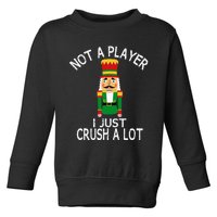 Not A Player I Just Crush A Lot Funny Ugly Christmas Party Toddler Sweatshirt