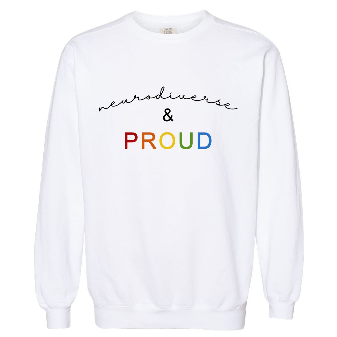Neurodiverse And Proud Garment-Dyed Sweatshirt