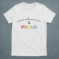 Neurodiverse And Proud T-Shirt