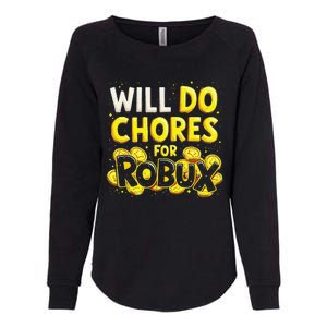 Noob And Professional Gamer Will Do Chores For Robux Womens California Wash Sweatshirt