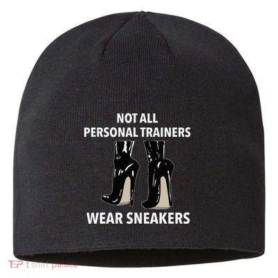 Not All Personal Trainers Wear Sneakers Dominatrix Bdsm Sustainable Beanie