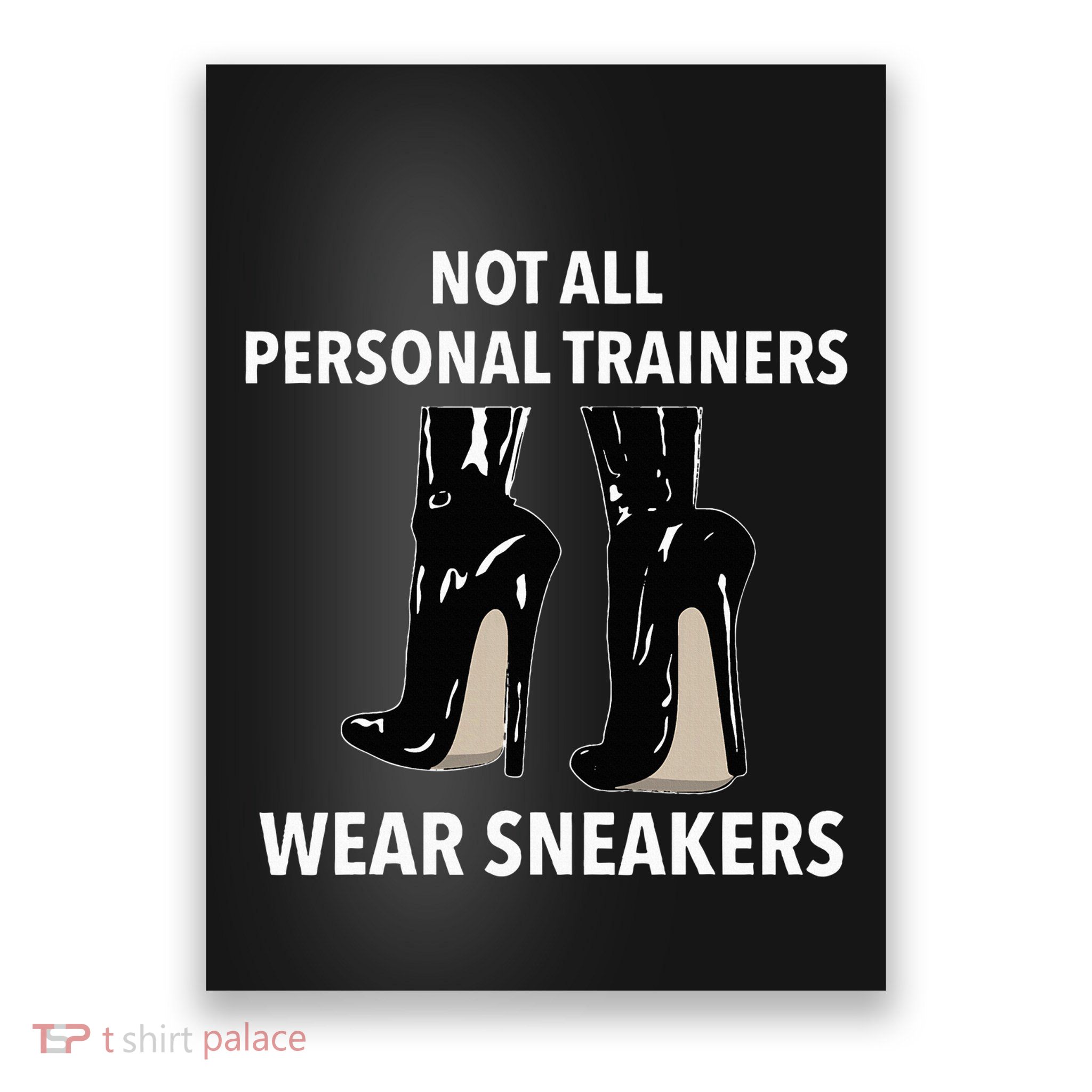 Not All Personal Trainers Wear Sneakers Dominatrix Bdsm Poster