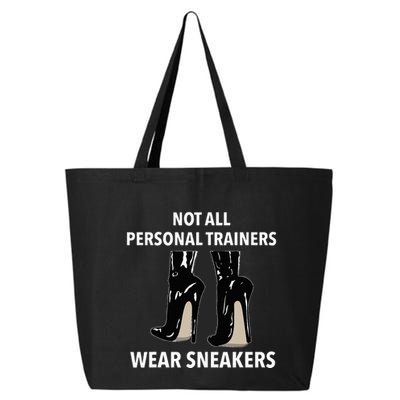 Not All Personal Trainers Wear Sneakers Dominatrix Bdsm 25L Jumbo Tote