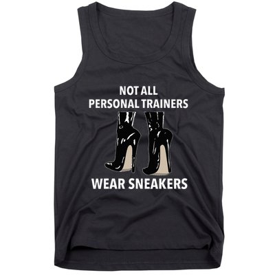 Not All Personal Trainers Wear Sneakers Dominatrix Bdsm Tank Top