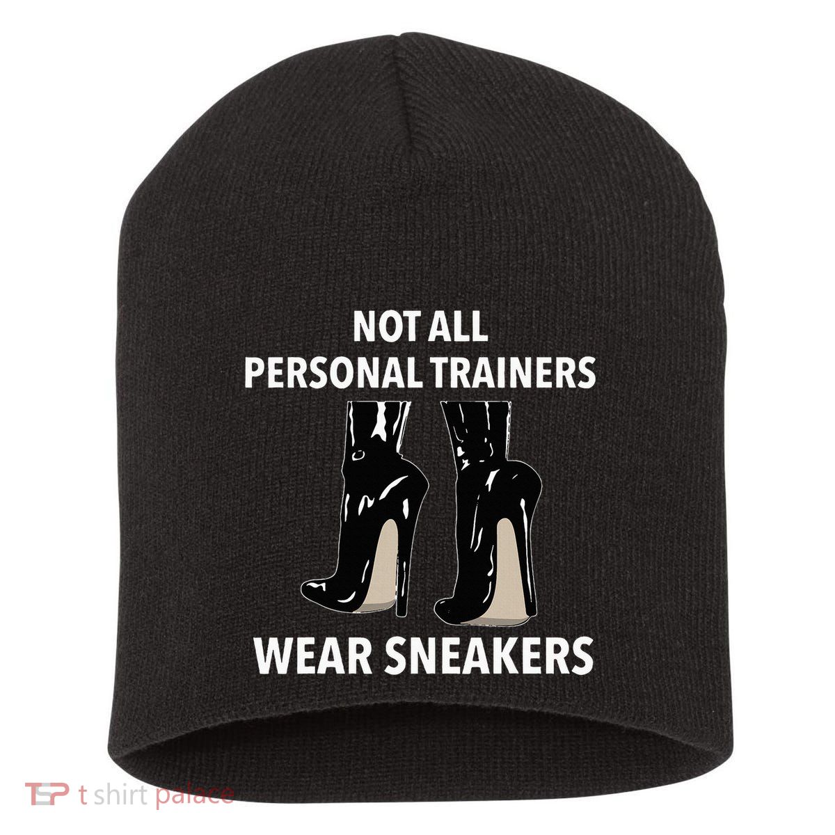 Not All Personal Trainers Wear Sneakers Dominatrix Bdsm Short Acrylic Beanie