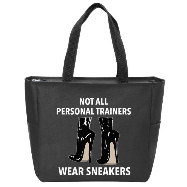 Not All Personal Trainers Wear Sneakers Dominatrix Bdsm Zip Tote Bag