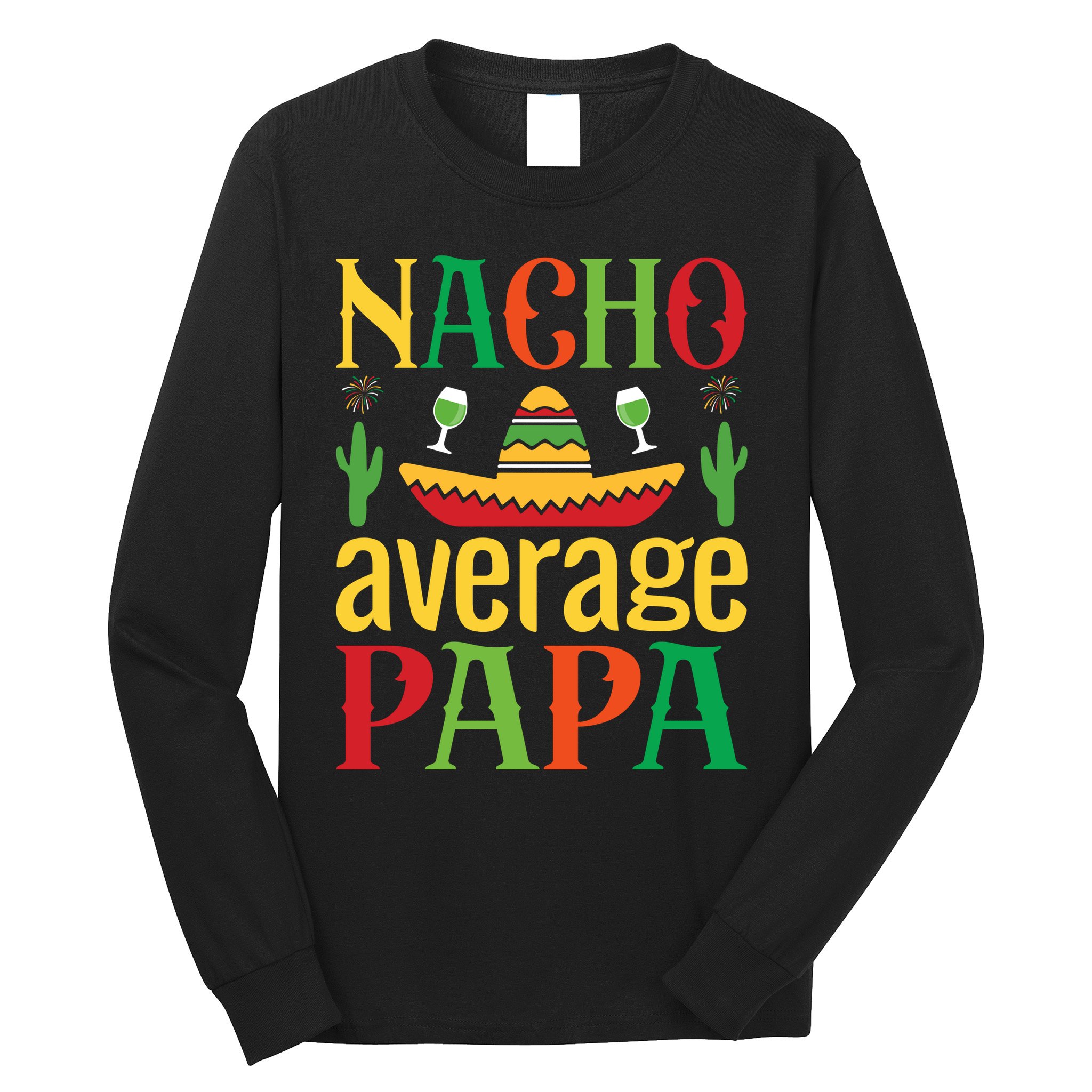 Nacho Average Papa Long Sleeve Shirt