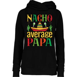 Nacho Average Papa Womens Funnel Neck Pullover Hood