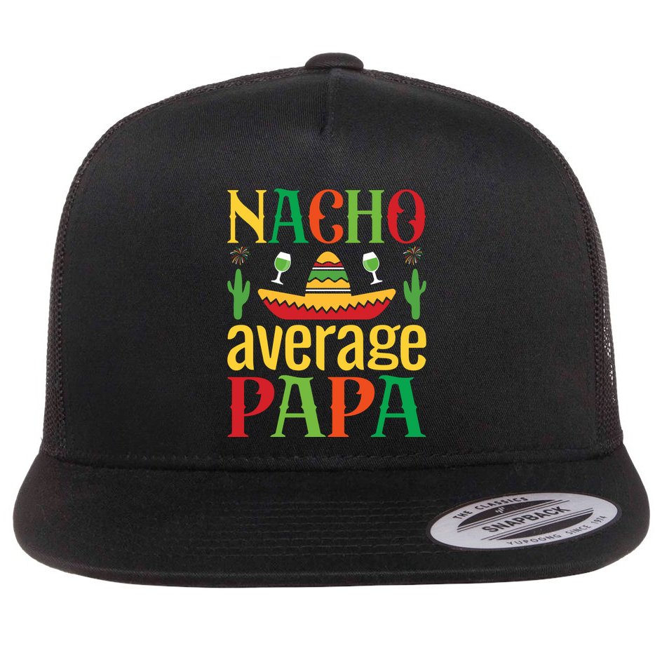 Nacho Average Papa Flat Bill Trucker Hat