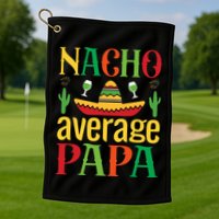 Nacho Average Papa Golf Towel