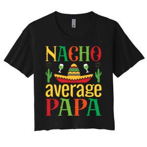 Nacho Average Papa Women's Crop Top Tee