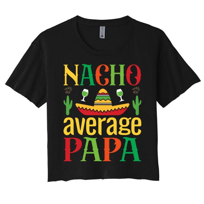 Nacho Average Papa Women's Crop Top Tee