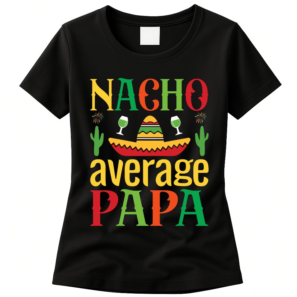 Nacho Average Papa Womens T-Shirt