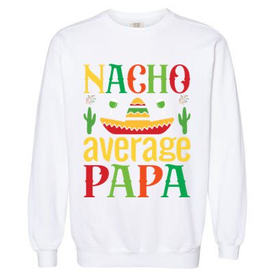 Nacho Average Papa Garment-Dyed Sweatshirt