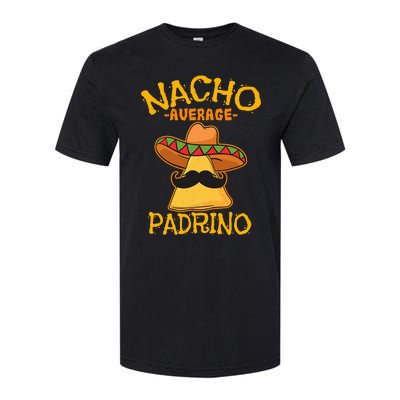 Nacho Average Padrino Godparent Godfather Cinco de Mayo Softstyle CVC T-Shirt