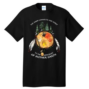 Native American Pride Indigenous Native Drum Tall T-Shirt