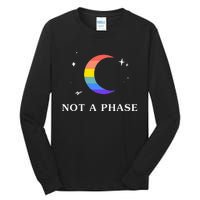 Not A Phase Gay Lesbian Lgbtq Pride Flag Moon Tall Long Sleeve T-Shirt