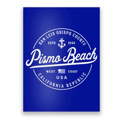 Nautical Anchor Pismo Beach California Travel Vacation Gift Poster