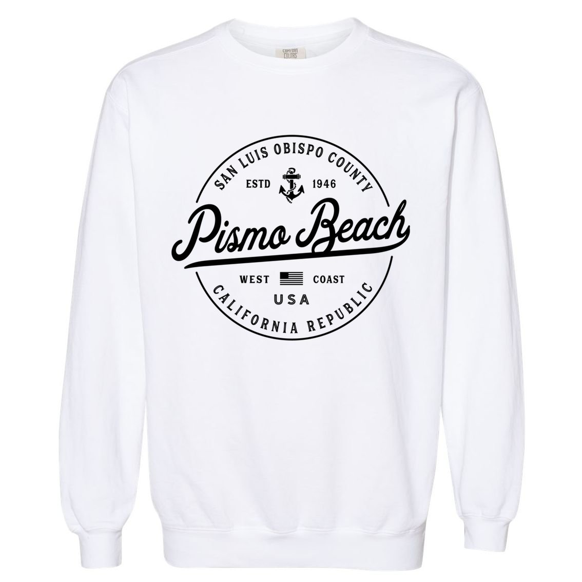 Nautical Anchor Pismo Beach California Travel Vacation Gift Garment-Dyed Sweatshirt