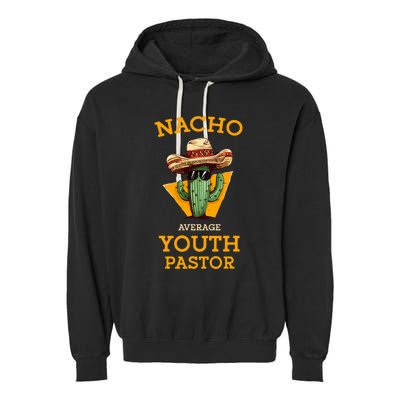 Nacho Average Pastor Garment-Dyed Fleece Hoodie