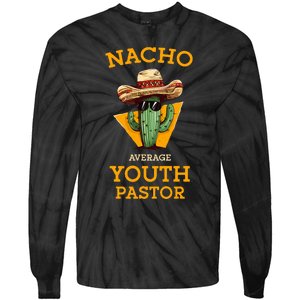 Nacho Average Pastor Tie-Dye Long Sleeve Shirt