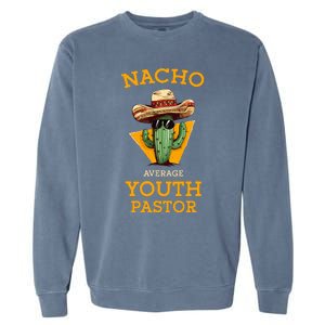 Nacho Average Pastor Garment-Dyed Sweatshirt