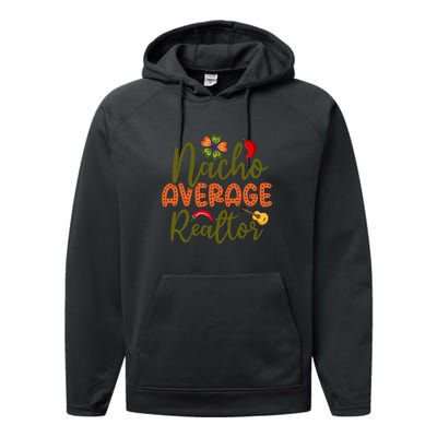 Nacho Average Realtor Cinco De Mayo Gift Performance Fleece Hoodie