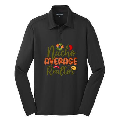 Nacho Average Realtor Cinco De Mayo Gift Silk Touch Performance Long Sleeve Polo