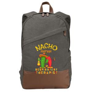 Nacho Average Respiratory Therapist RT Asthma Cinco De Mayo Cotton Canvas Backpack