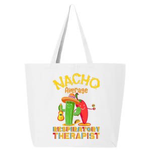 Nacho Average Respiratory Therapist RT Asthma Cinco De Mayo 25L Jumbo Tote