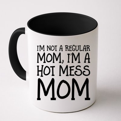 Not A Regular Mom Funny Hot Mess Mom Novelty Gift Mug