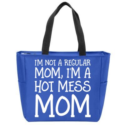 Not A Regular Mom Funny Hot Mess Mom Novelty Gift Zip Tote Bag