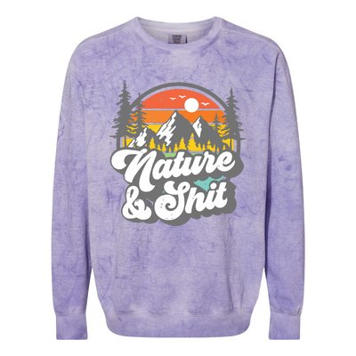 Nature And Shit Funny Hiking Camping Hiker Camper Rv Gift Tank Top Colorblast Crewneck Sweatshirt