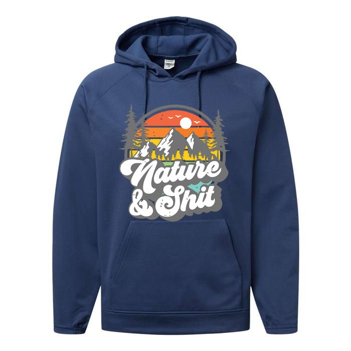 Nature And Shit Funny Hiking Camping Hiker Camper Rv Gift Tank Top Performance Fleece Hoodie