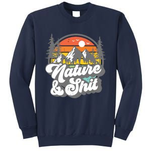 Nature And Shit Funny Hiking Camping Hiker Camper Rv Gift Tank Top Sweatshirt