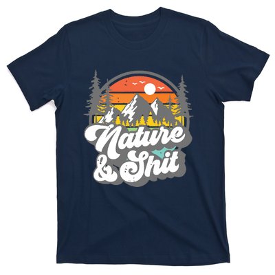 Nature And Shit Funny Hiking Camping Hiker Camper Rv Gift Tank Top T-Shirt