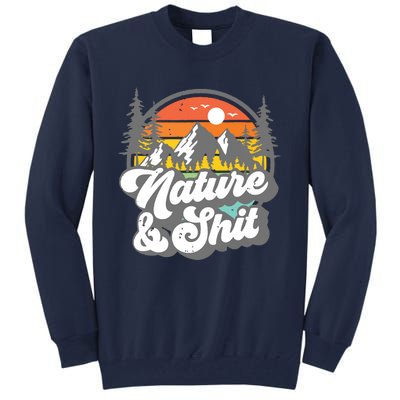 Nature And Shit Funny Hiking Camping Hiker Camper Rv Gift Tank Top Tall Sweatshirt