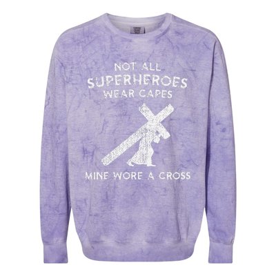 Not All Superheroes Wear Capes Mine Wore A Cross Colorblast Crewneck Sweatshirt