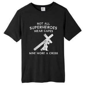 Not All Superheroes Wear Capes Mine Wore A Cross Tall Fusion ChromaSoft Performance T-Shirt