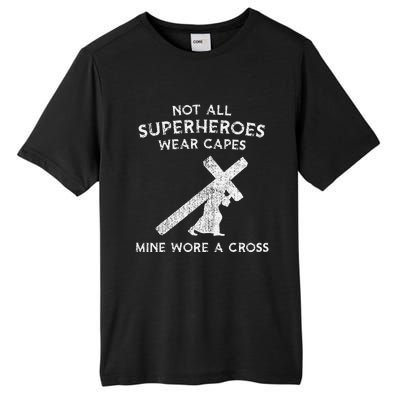 Not All Superheroes Wear Capes Mine Wore A Cross Tall Fusion ChromaSoft Performance T-Shirt