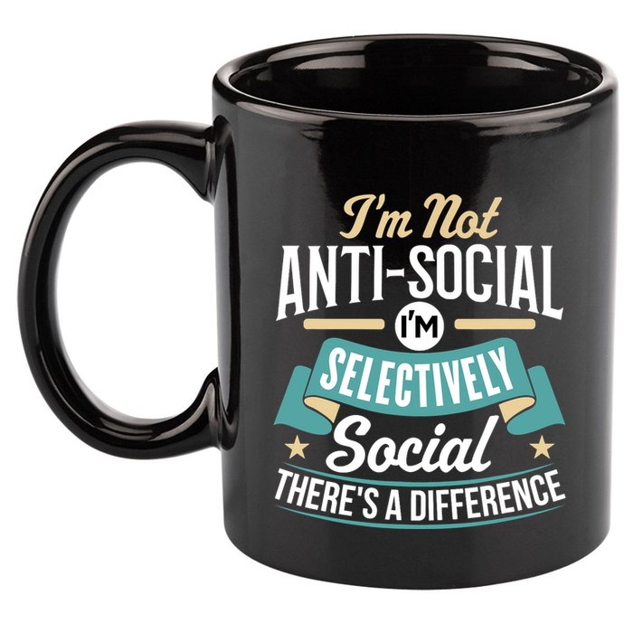 Not Antisocial, Sarcastic Humor, Sarcasm 11oz C Handle Ceramic Mug