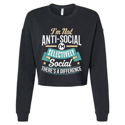 Not Antisocial, Sarcastic Humor, Sarcasm Cropped Pullover Crew